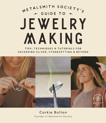 Metalsmith Society’s Guide to Jewelry Making - by Corkie Bolton